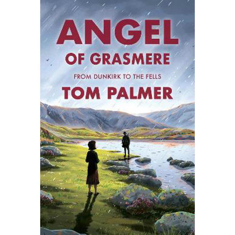 Angel of Grasmere: From Dunkirk to the Fells (Paperback) - Tom Palmer